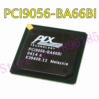 Naujas Originalus Skatinimo PCI9056-BA66BI PCI9056 32-bit, 66MHz PCI Valdyti I/O Akceleratoriaus Motorola PowerQUICC ir Ge