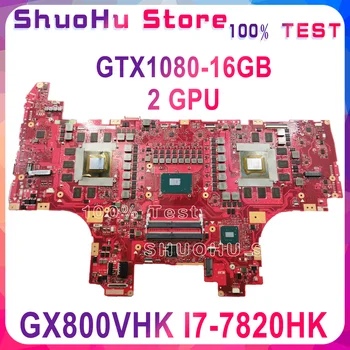 KEFU GX800VHK Plokštė I7-7820HK CPU GTX1080 16 GB vaizdo plokštė ASUS ROG GX800 GX800VH GX800VHK Nešiojamas Mainboard Bandymo