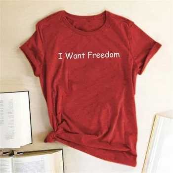 Aš Noriu Laisvės Laiškas Spausdinti Moterų marškinėliai Atsitiktinis Grafika Tees Moterys Vasarą 90s Aesthetiic Drabužius Femme T-shirts Ropa De Mujer