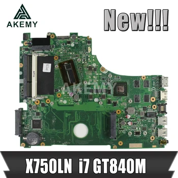 Naujas!!! Akemy X750LN Nešiojamojo kompiuterio motininė plokštė, Skirta Asus X750LB X750LN X750L Maniboard X750LB X750LN I7-4500U CPU GT840M Grafikos kortelės